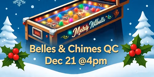 \u201cDeck The Halls With Merry Multiballs\u201d Belles & Chimes QC December Monthly