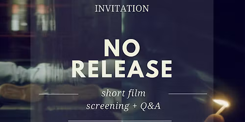 No Release film screening