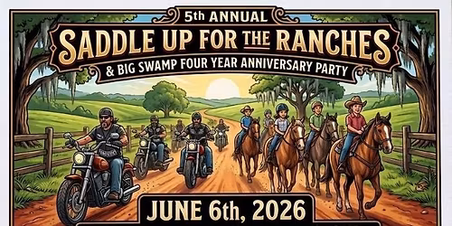 5th Annual Saddle Up for the Ranches & Big Swamp Four Year Anniversary Party
