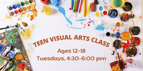 Teen Visual Arts Class May