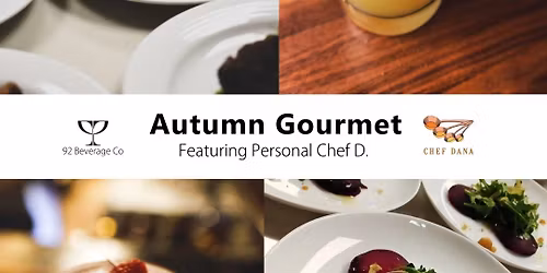 Autumn Gourmet with Chef D