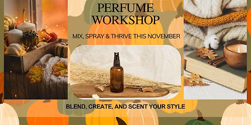 Create Your Signature Scent: Aromatherapy Perfume Workshop