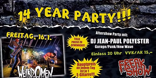 14 Jahre Freak Show Party TAG 1 \/\/ WEIRD OMEN (FR) + DJ JEAN PAUL POLYESTER