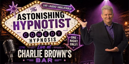 Astonishing Hypnotist at Charlie Brown's Bar