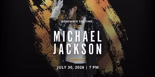 Remember the Time: Live Michael Jackson Tribute