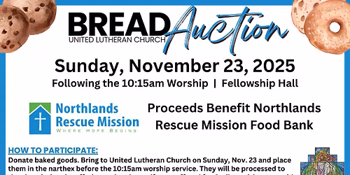 Bread Auction at United Lutheran Church Benefitting Northlands Rescue Mission Food Bank