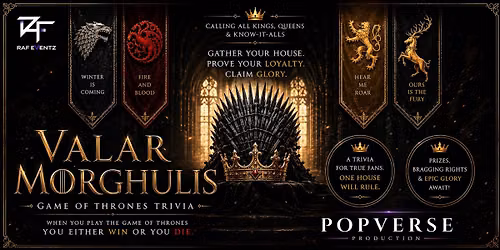 VALAR MORGHULIS: Game of Thrones Trivia