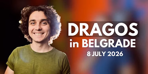 Dragos in BELGRADE | 08.07.2026 @9PM | New Matrial