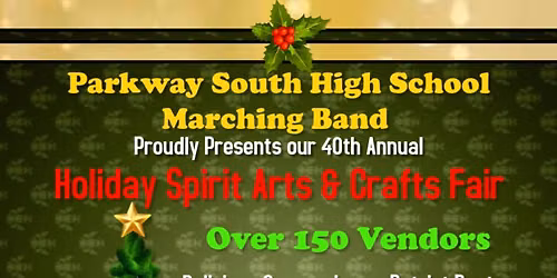 40th Annual Parkway South Holiday Spirit Arts & Crafts Fair