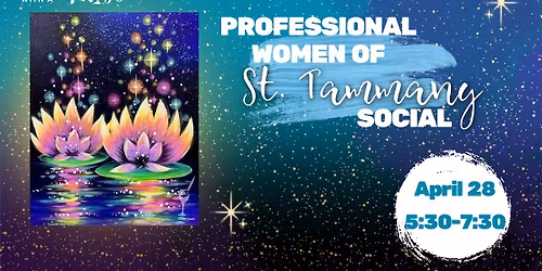 Professional Women of St. Tammany Social!