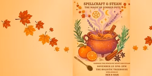 Spellcraft & Steam: The Magic Of Simmer Pots