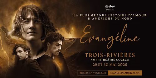 \u00c9VANG\u00c9LINE - LE SPECTACLE MUSICAL | TROIS-RIVI\u00c8RES