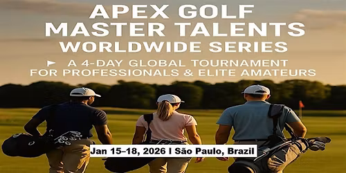 Apex Golf Talents \u2014 4-Day Pro & Amateur Series in S\u00e3o Paulo, Brazil