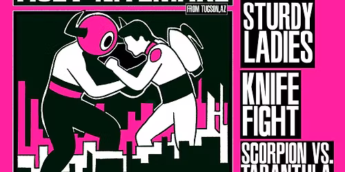 HOLY NITEMARE, STURDY LADIES, KNIFE FIGHT, SCORPION VS. TARANTULA at GROUND ZERO STUDIOS