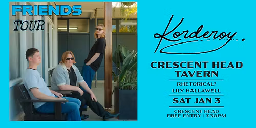 KORDEROY: FRIENDS TOUR - CRESCENT HEAD TAVERN