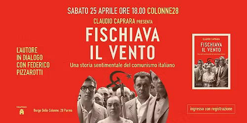 Claudio Caprara presenta Fischiava il Vento (Bompiani)