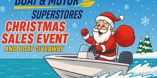 \ud83c\udf84 Boat & Motor Superstores Christmas Sales Event + Boat Giveaway! \ud83c\udf85\ud83d\udea4