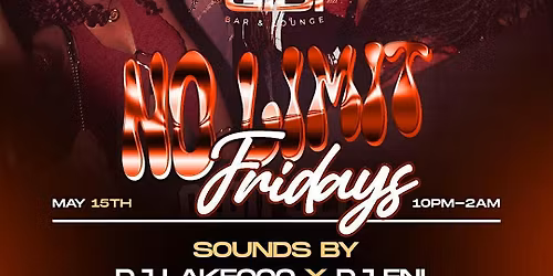 No Limit Fridays- DJ Lakeoo X DJ ENL