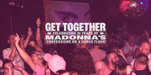 Get Together: Celebrating 21 Years of Madonna's Confessions