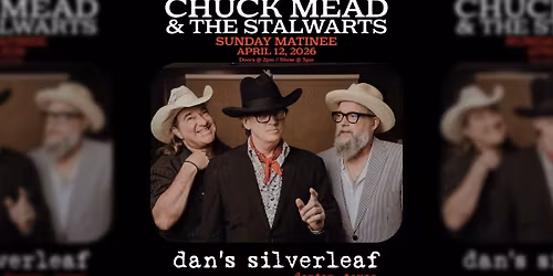 Chuck Mead & The Stalwarts - Live at Dan's Silverleaf