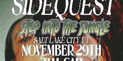 SIDEQUEST Presents Step Into the Jungle LA TAKEOVER