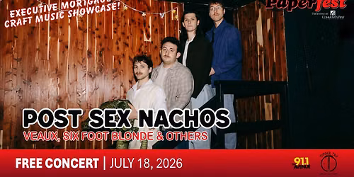 Post Sex Nachos, Veaux, Six Foot Blonde & More @ Paperfest