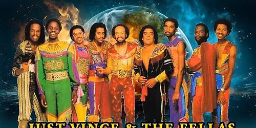 Earth Wind & Fire Tribute with Just Vince & The Fellas