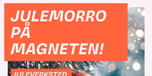Julemorro p\u00e5 Magneten!