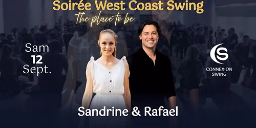 Soirée West Coast Swing "The Place to Be !" avec Sandrine & Rafael