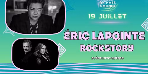 19 Juillet : \u00c9ric Lapointe - Rock Story