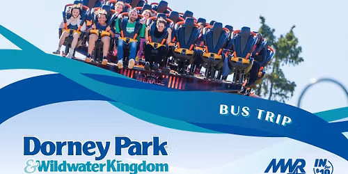 MWR TRIP: Dorney Park & Wildwater Kingdom