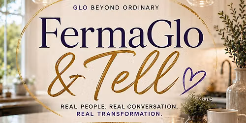 FermaGlo & Tell