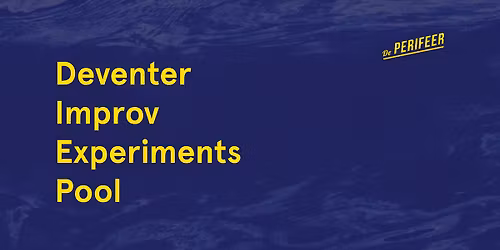 Deventer Improv Experiments Pool