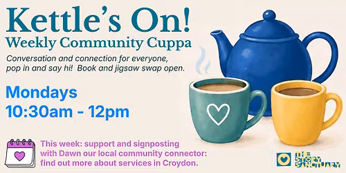 Kettle\u2019s On! Community Cuppa: free, optional \u00a32 donation