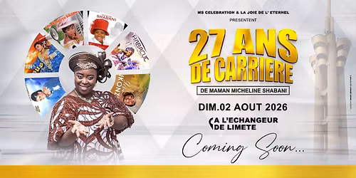 27 ANS DE CARRIERE DE MAMAN MICHELINE SHABANI