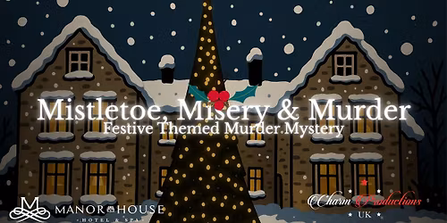 Mistletoe, Misery & Murder - Murder Mystery