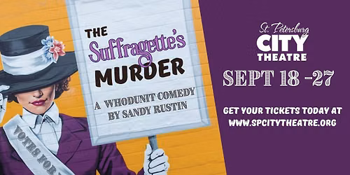 The Suffragette's Murder presented by St Petersburg City Theatre