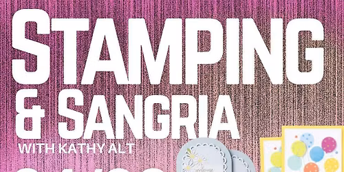 Stamping and Sangria