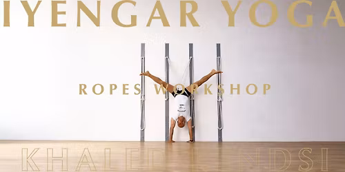 Khaled Ropes Iyengar Yoga Workshop 2026