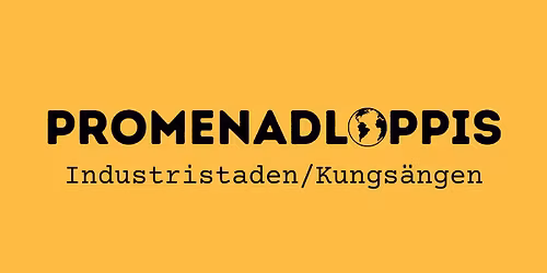 Promenadloppis i Industristaden\/Kungs\u00e4ngen - V\u00c5R 2026