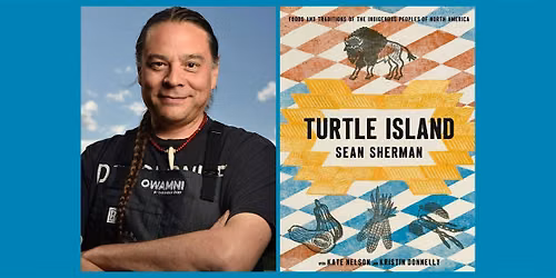 Curated Cuisine: Sean Sherman on reclaiming Indigenous foods and traditions