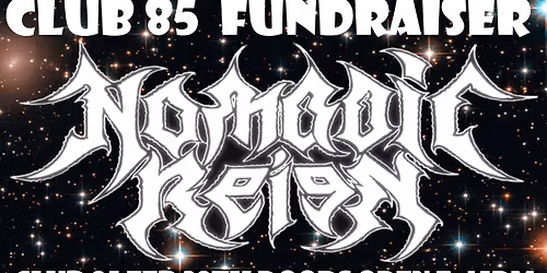 Club 85 fundraiser with NOMADIC REIGN \/ JASON WOOD