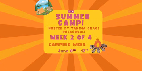 KIDS SUMMER CAMP- WEEK 2 OF 4: CAMPING WEEK!
