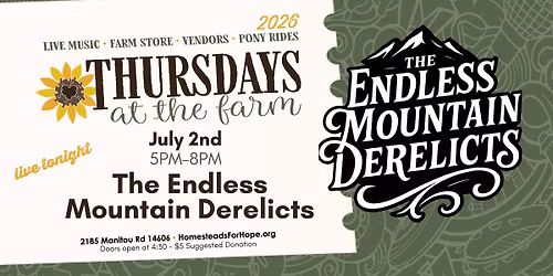 Thursdays at the Farm with LIVE MUSIC from The Endless Mountain Derelicts