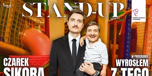 \u0141\u00f3d\u017a! Czarek Sikora - Wyros\u0142em z tego | Nowy program stand-up!