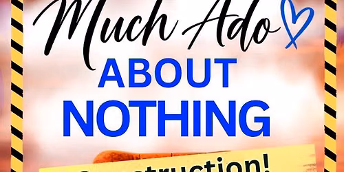 Much Ado Construction! 10\/9