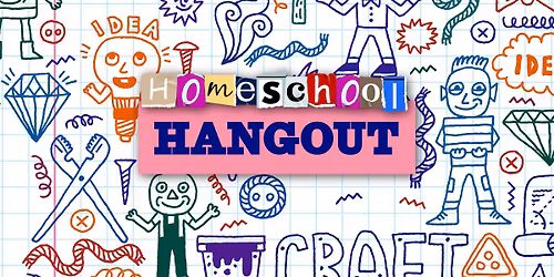 Homeschool Hangout (Grades 6-12) - Mishawaka Library (Registration Required)