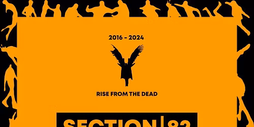 Section 82 - Rise From The Dead