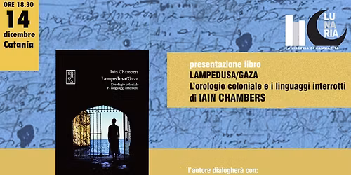 Presentazione del libro "Lampedusa\/Gaza" e incontro con l'autore Iain Chambers a Catania