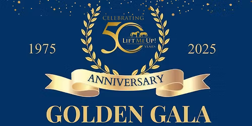 Lift Me Up! 50th Anniversary Golden Gala